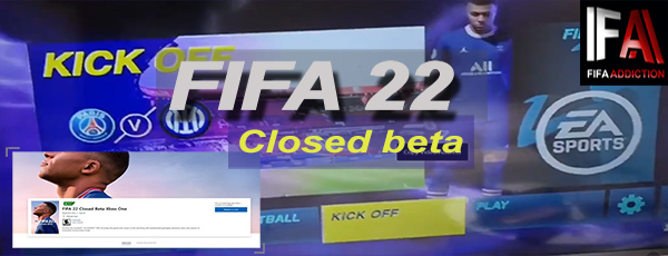 FIFA 22 Beta details fifaaddiction